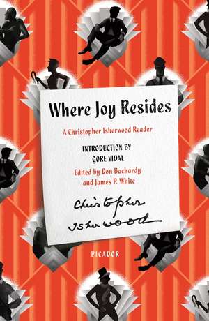 Where Joy Resides de Christopher Isherwood