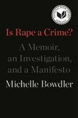 Is Rape a Crime? de Michelle Bowdler