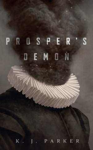 Prosper's Demon de K J Parker