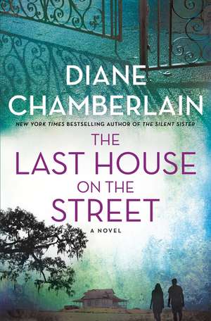 The Last House on the Street de Diane Chamberlain