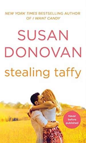 Stealing Taffy de Susan Donovan