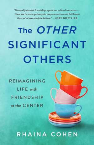 The Other Significant Others de Rhaina Cohen