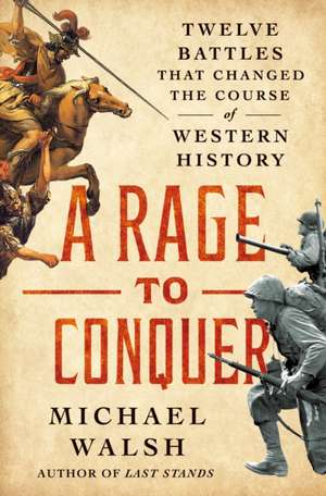 A Rage to Conquer de Michael Walsh