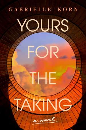 Yours for the Taking de Gabrielle Korn