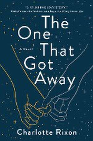 The One That Got Away de Charlotte Rixon