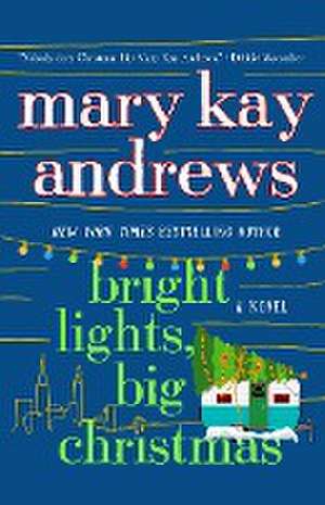 Bright Lights, Big Christmas de Mary Kay Andrews