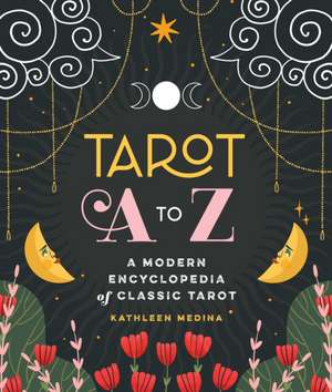 Tarot A to Z de Kathleen Medina