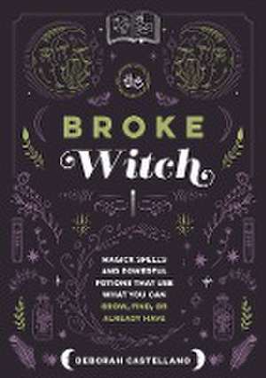 The Broke Witch de Deborah Castellano