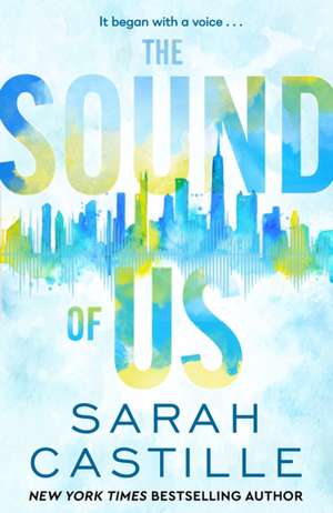 The Sound of Us de Sarah Castille