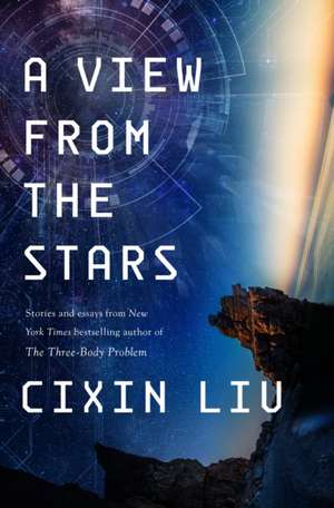 A View from the Stars de Cixin Liu