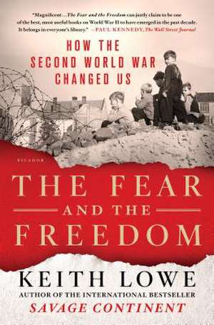 Fear and the Freedom de Keith Lowe