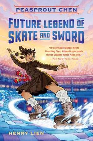 Peasprout Chen, Future Legend of Skate and Sword (Book 1) de Henry Lien