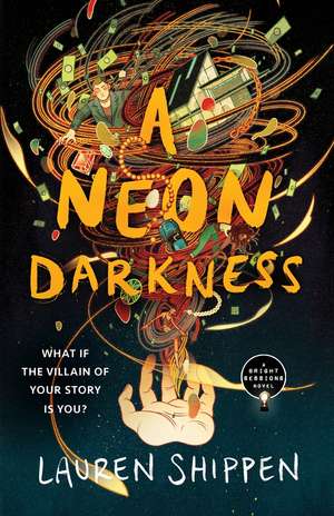 Neon Darkness de Lauren Shippen