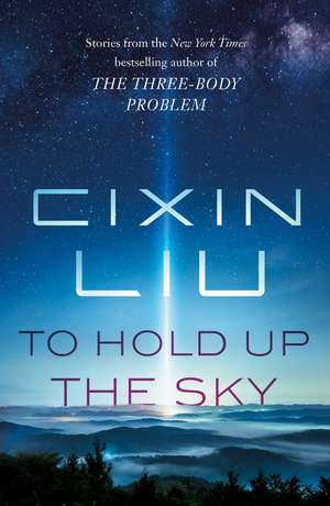 To Hold Up the Sky de Cixin Liu