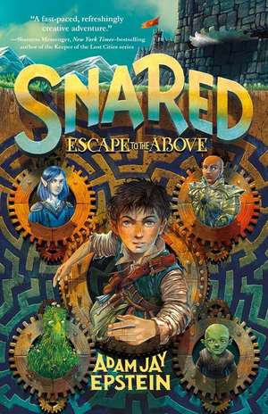 Snared: Escape to the Above de Adam Jay Epstein