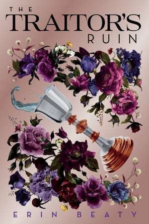 The Traitor's Ruin de Erin Beaty