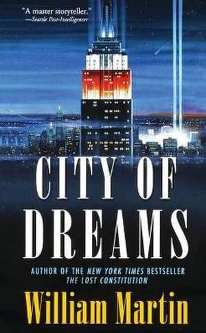 City of Dreams de William Martin