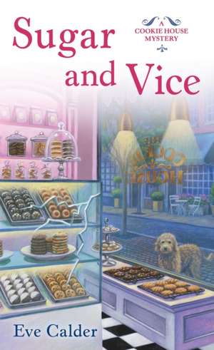 Sugar and Vice de Eve Calder