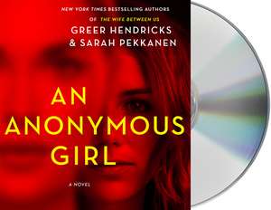 HENDRICKS, G: AN ANONYMOUS GIRL de GREER HENDRICKS