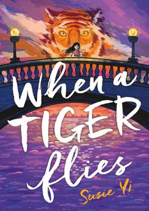 When a Tiger Flies de Susie Yi