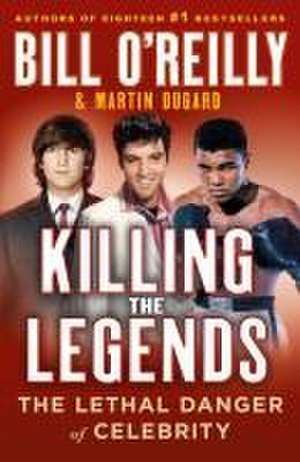 Killing the Legends de Bill O' Reilly