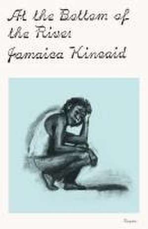 At the Bottom of the River de Jamaica Kincaid