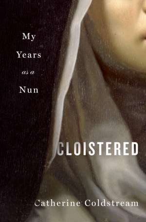 Cloistered de Catherine Coldstream