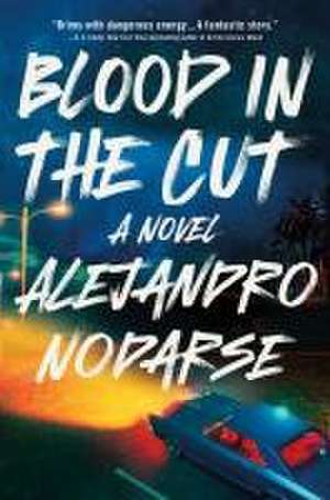 Blood in the Cut de Alejandro Nodarse