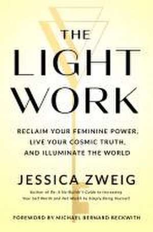 The Light Work de Jessica Zweig