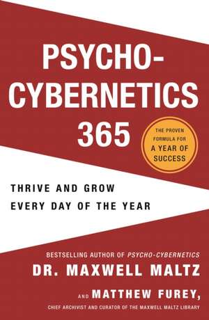 Psycho-Cybernetics 365 de Maxwell Maltz