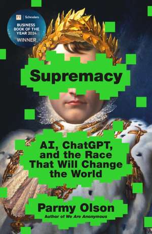 Supremacy de Parmy Olson