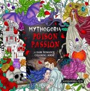 Mythogoria: Poison Passion de Alessandra Fusi