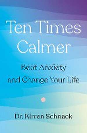 Ten Times Calmer de Schnack