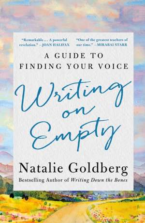 Writing on Empty de Natalie Goldberg