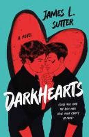 Darkhearts de James L. Sutter