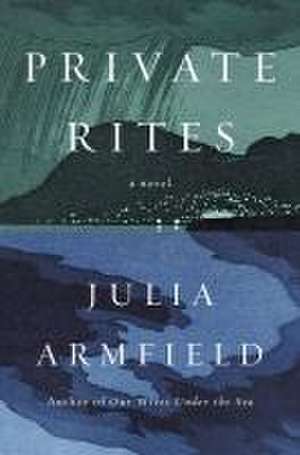 Private Rites de Julia Armfield