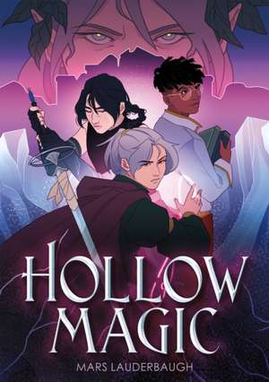 Hollow Magic de Mars Lauderbaugh