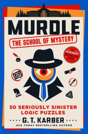 Murdle: The School of Mystery de G T Karber