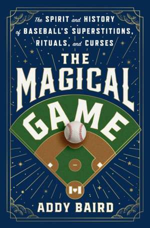 The Magical Game de Addy Baird