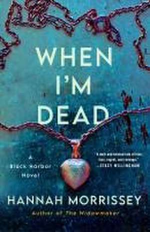 When I'm Dead de Hannah Morrissey