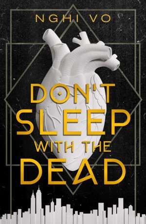 Don't Sleep with the Dead de Nghi Vo