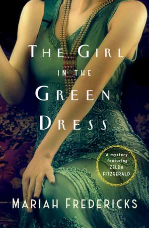 The Girl in the Green Dress de Mariah Fredericks