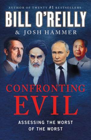 Confronting Evil de Bill O' Reilly