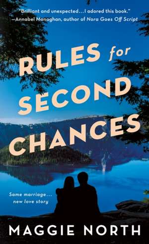 Rules for Second Chances de Maggie North