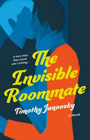 Invisible Roommate de Timothy Janovsky