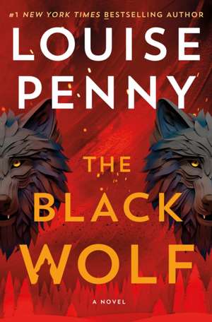 The Black Wolf de Louise Penny