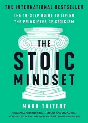 The Stoic Mindset de Mark Tuitert