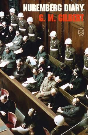 Nuremberg Diary de G. M. Gilbert