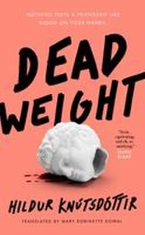Dead Weight de Hildur Knútsdóttir