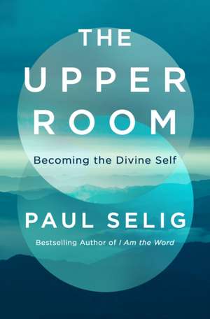 The Upper Room de Paul Selig